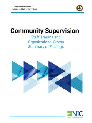 cover image of Community Supervision Staff Trauma and Organizational Stress: Summary of Findings